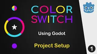 Creating Color Switch Using Godot - 01 Project Setup