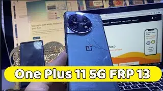 One Plus 11 5G CPH2449 Bypass google account Android 13 frp All One Plus