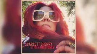 Scarlett Cherry - Sticks and Stones