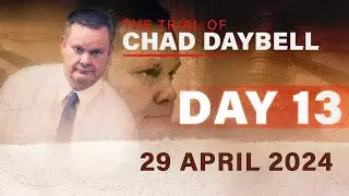 LIVE: The Trial of Chad Daybell Day 13