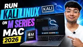 Install Kali Linux on M Series Mac 2026 | (M1/M2/M3/M4/M5)