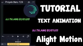 Tutorial TEXT ANIMATION di Alight Motion!!!mudahh bangett😱✨