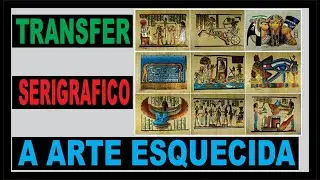 TRANSFER SERIGRAFICO A ARTE ESQUECIDA