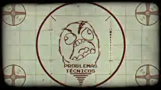 Problemas Técnicos / Technical Difficulties