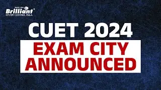 CUET 2024 | EXAM CITY Announced