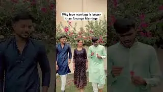 Why Love Marriage is better than Arrange Marriage | Sarcaster ft @Ishayadav_ @AnkushKumar23