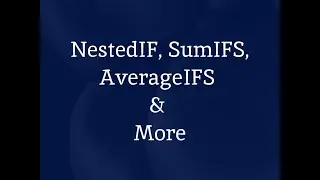 NestedIF, SUMIFS, AVERAGEIFS & More