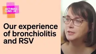 Our experience of bronchiolitis and RSV | Asthma + Lung UK