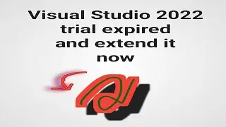 your trial has expired! visual studio 2022