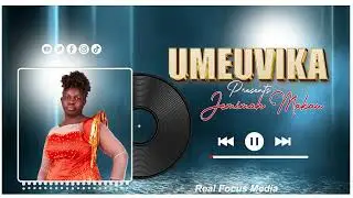UMEUVIKA  BY JEMIMA MAKAU { OFFICIAL LYRIC VIDEO }
