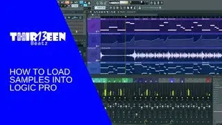 HOW TO LOAD SAMPLES INTO LOGIC PRO | TUTORIAL