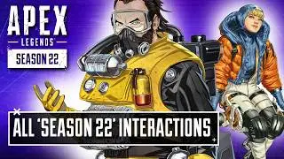 *NEW* Apex Legends Season 22 ALL Interaction Voicelines