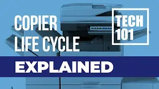 Copier Life Cycle: Explained
