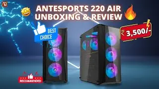 🔥 Unboxing the Antec Sports Cabinet 220 Air Mid-Tower | First Look & Hands-On Review! 🔧