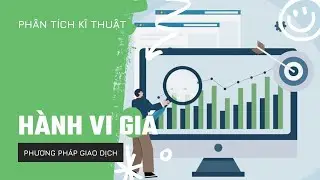 PHƯƠNG PHÁP GIAO DỊCH THEO HÀNH VI GIÁ