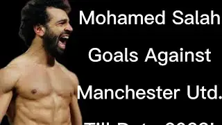 Mohamed Salah Goals Against Manchester United. #premierleague #mohamedsalah #manutd