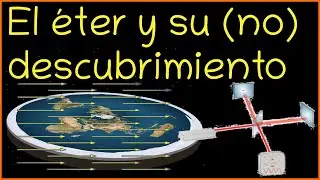 Descubrimientos inesperados 5 - El éter (o no)