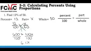 5-2 Calculating Percent using Proportions - First Coast Math Clinic