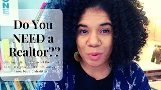 Do I Need A Realtor To Buy / Sell A House?