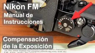 Nikon FM Cap.9 Compensación de la Exposición