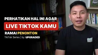 Perhatikan 1 Hal Ini agar LIVE TIKTOK Kamu Ramai Penonton  - Tips Live Tiktok
