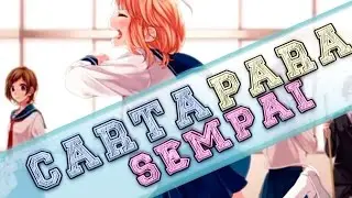 【IMA SUKI NI NARU】CARTA PARA SENPAI//HINA▌DOBLAJE LATINO//HONEYWORKS▌今好きになる。//┗∵┓▌~ESPAÑOL♡