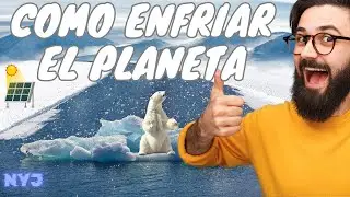¿Cómo enfriar el planeta y frenar el calentamiento global?