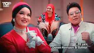Osman Navruzov & Gulinur - Dil yara (Official Video)