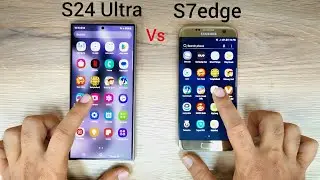 Samsung S24 Ultra vs S7edge | SPEED TEST