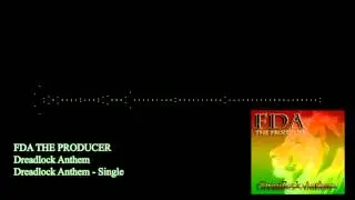 FdA The Producer - Dreadlock Anthem