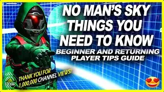 Beginner & Returning Player Tips - No Man's Sky 2022