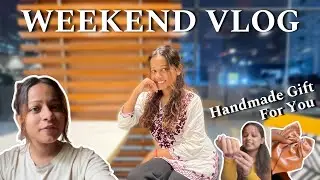 WEEKEND VLOG - Handmade Gifts For You | #vlog | Mansi Gupta | MG484