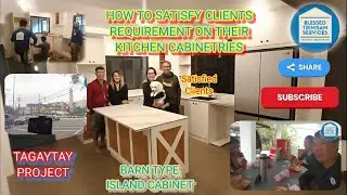 HOW TO SATISFY CLIENT'S REQUEST ON HOW HIS/HER KITCHEN CABINETRIES WILL LOOKS LIKE...