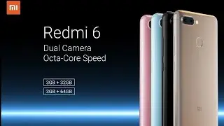 Redmi 6 OFFICIAL VIDEO