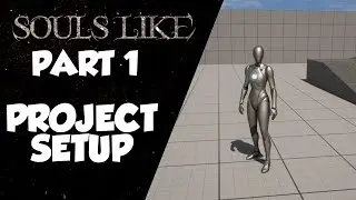 Souls Like Tutorial Part 1 | Project Setup | Unreal Engine 5