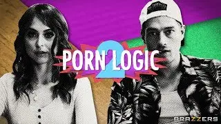 Brazzers Presents: Porn Logic 2