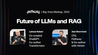 Future of LLMs with OpenAI o1 leader, Łukasz Kaiser and Pathway CTO, Jan Chorowski | Pathway Meetup