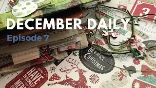 December Daily 2018 Episode 7 | 
