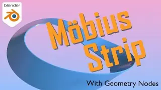 Twist and Shout: Using Geometry Nodes to Create a Mobius Strip