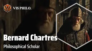 Bernard of Chartres: Illuminating Wisdom｜Philosopher Biography