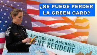 Razones por las que se puede perder la Green Card o Residencia Permanente
