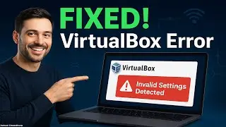 VirtualBox Network Error | Bridged Adapter Invalid Settings Detected