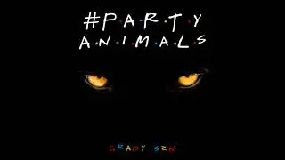 Grady Szn' (3D AUDIO) - Party Animals (Onella Release)
