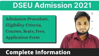 dseu admission 2021 - eligibility, courses, fee, seats, application form | dseu application form