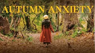 Autumn Anxiety: How to Stay Grounded as the Seasons Change