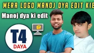 #Mera logo Manoj de edit kiye