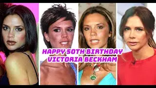 HAPPY 50TH BIRTHDAY VICTORIA BECKHAM (APRIL, 17, 1974)