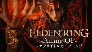 Elden Ring Anime Opening [Like Flames]