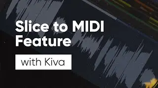 How to use Ableton's Slice to MIDI feature to chop up a sample feat. Kiva