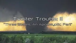Twister Trouble 3 (EAS Scenario)